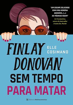 Finlay Donovan: Sem tempo para matar by Elle Cosimano