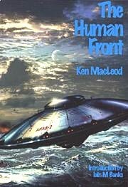 The Human Front by Ken MacLeod