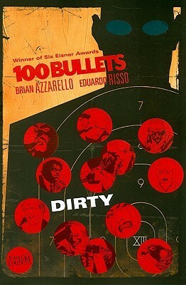 100 Bullets, Vol. 12: Dirty by Eduardo Risso, Brian Azzarello