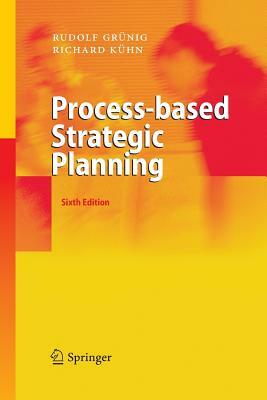 Process-Based Strategic Planning by Richard Kühn, Rudolf Grünig