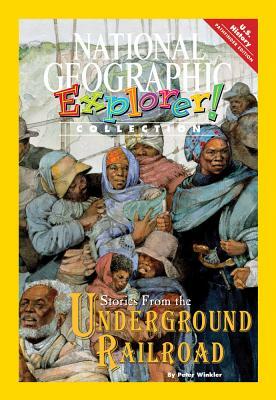 Explorer Books (Pathfinder Social Studies: U.S. History): Stories from the Underground Railroad by Peter Winkler