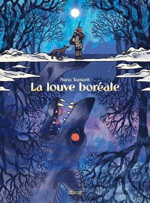 La Louve boréale by Núria Tamarit