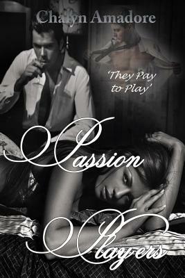 Passion Players by Chalyn Amadore
