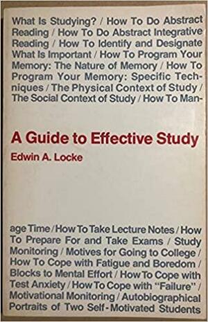 A Guide to Effective Study by Edwin A. Locke