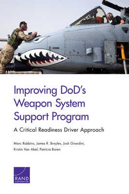 Improving DoD's Weapon System Support Program by Marc Robbins
