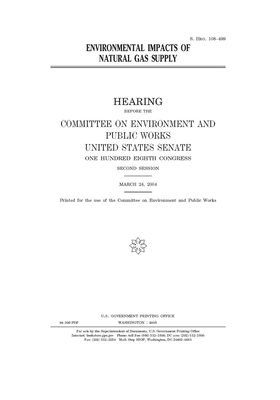 Environmental impacts of natural gas supply by Committee on Environment and P (senate), United States Senate, United States Congress