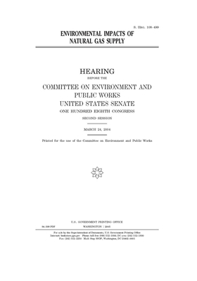 Environmental impacts of natural gas supply by Committee on Environment and P (senate), United States Congress, United States Senate