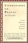Conditions of Peace: An Inquiry : Security, Democracy, Ecology, Economics, Community by Grace Lee Boggs