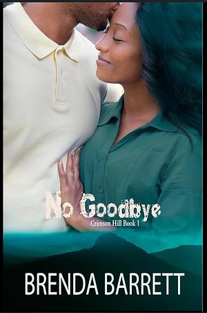 No Goodbye by Brenda Barrett, Brenda Barrett