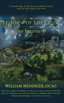 St. John of the Cross for Beginners by William Meninger