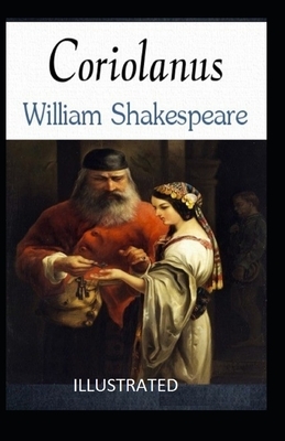 Coriolanus Illustrated by William Shakespeare