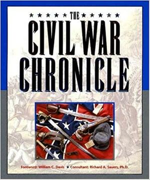 Civil War Chronicle by Richard A. Sauers, George Skoch, Martin F. Graham, Clint Johnson