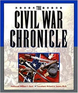 Civil War Chronicle by Martin F. Graham, George Skoch, Clint Johnson, Richard A. Sauers