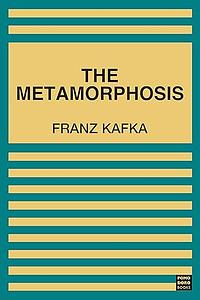 The Metamorphosis by Franz Kafka