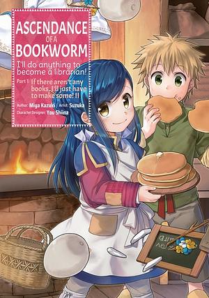 Ascendance of a Bookworm Manga, Part 1, Volume 2 by Miya Kazuki