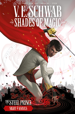 Shades of Magic: The Steel Prince Vol. 2: Night of Knives by V.E. Schwab