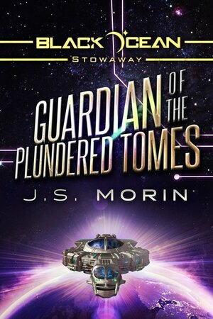 Guardian of the Plundered Tomes by J.S. Morin