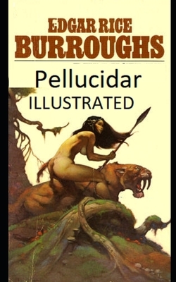 Pellucidar Illustrated by Edgar Rice Burroughs