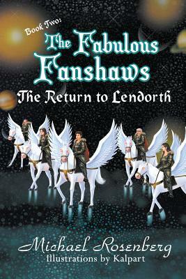 The Fabulous Fanshaws Book Two: The Return to Lendorth by Michael Rosenberg