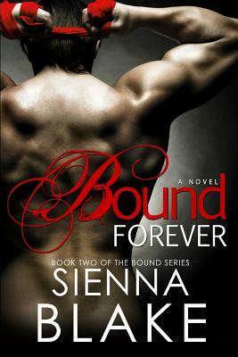 Bound Forever by Sienna Blake