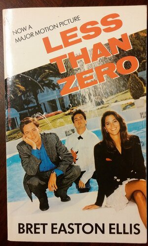 Less than Zero by Bret Easton Ellis