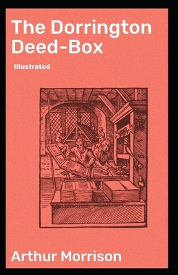 The Dorrington Deed-Box illustrated by Arthur Morrison
