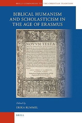 A Companion to Biblical Humanism and Scholasticism in the Age of Erasmus by Erika Rummel