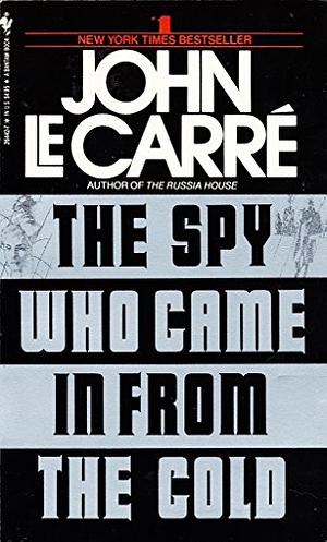 The Spy Who Came in from the Cold by John le Carré