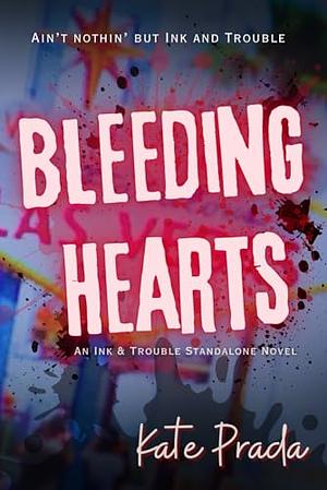 Bleeding Hearts by Kate Prada