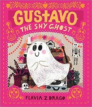 Gistavo the Shy Ghost by Flavia Z. Drago