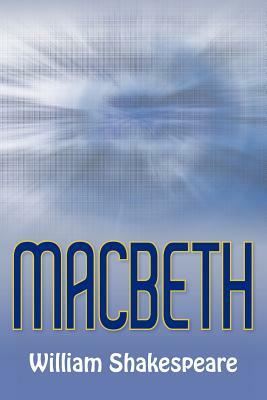 Macbeth by William Shakespeare