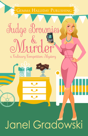 Fudge Brownies & Murder by Janel Gradowski