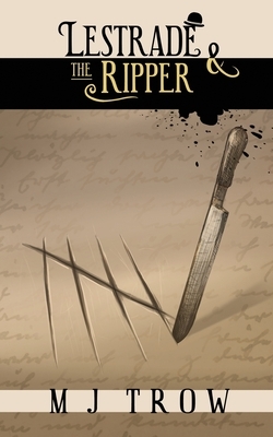 Lestrade and the Ripper by M.J. Trow
