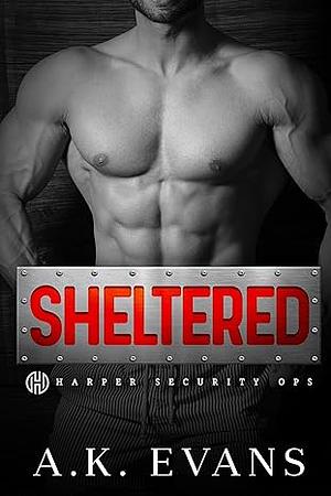 Sheltered by AK Evans