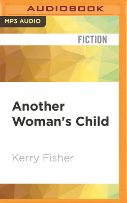 Another Woman's Child by Kerry Fisher