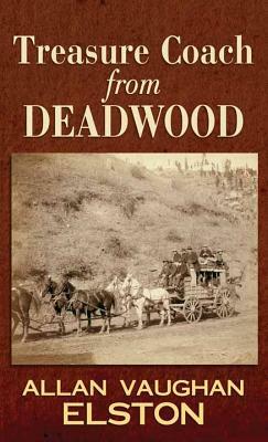 Treasure Coach from Deadwood by Allan Vaughan Elston