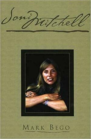 Joni Mitchell by Mark Bego