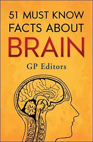51 Must Know Facts About Brain by General Press