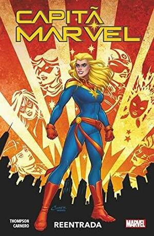 Capitã Marvel, Vol. 1: Reentrada by Kelly Thompson, Carmen Carnero