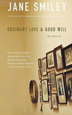 Ordinary Love & Good Will by Jane Smiley