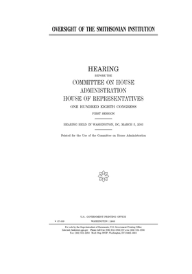 Oversight of the Smithsonian Institution by United S. Congress, Committee on House Administrati (house), United States House of Representatives