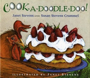 Cook-A-Doodle-Doo! by Janet Stevens, Susan Stevens Crummel