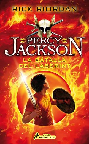 La Batalla del Laberint by Rick Riordan