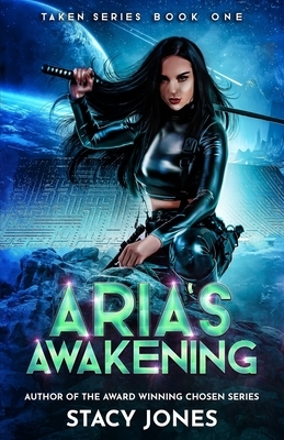 Aria's Awakening by Stacy Jones