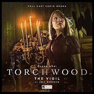 Torchwood: The Vigil by Lou Morgan