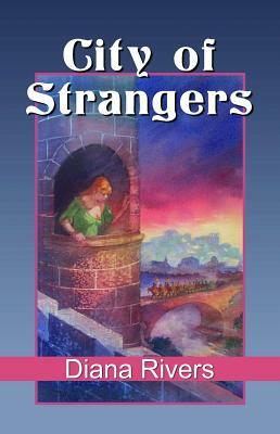 City of Strangers by Diana Rivers