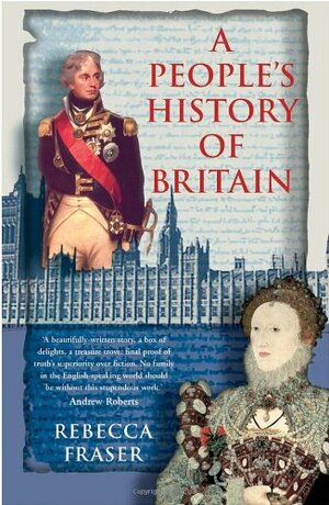 A People's History of Britain by Rebecca Fraser