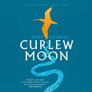 Curlew Moon by Mary Colwell