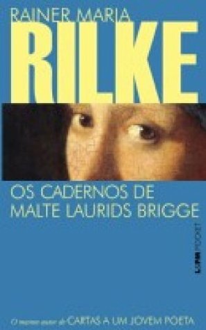 Os Cadernos de Malte Laurids Brigge by Rainer Maria Rilke