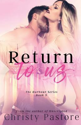 Return to Us by Christy Pastore